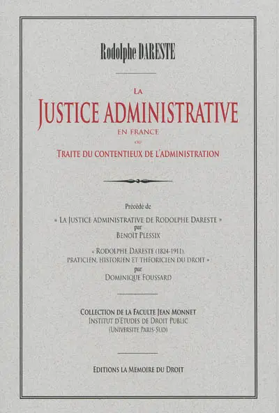 La justice administrative en France ou traité du contentieux de l'administration