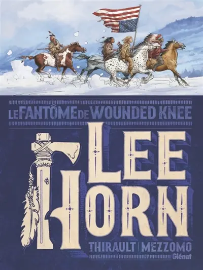 Lee Horn : le fantôme de Wounded Knee