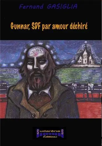 Gunnar, SDF par amour déchiré