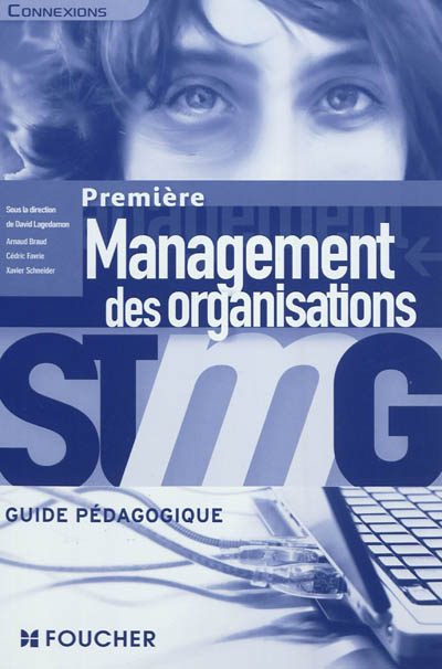 Management des organisations, Première STMG : guide pédagogique