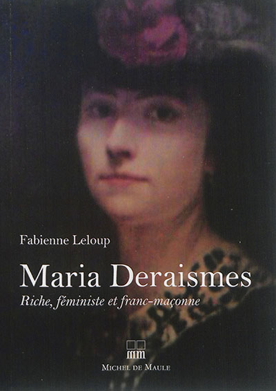 Maria Deraismes : riche, féministe et franc-maçonne