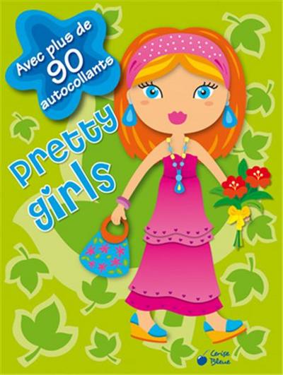 Pretty girls : avec plus de 90 autocollants : vert