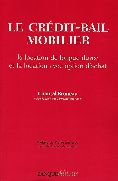 Le crédit-bail mobilier : la location de longue durée et la location avec option d'achat