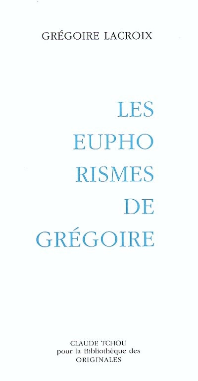 Les euphorismes de Grégoire