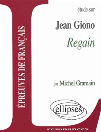 Regain : étude sur Jean Giono