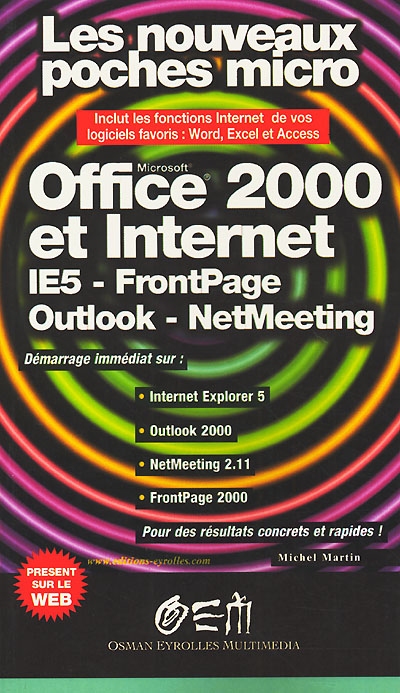 Office 2000 et Internet : IE5, Frontpage, Outlook, Netmeeting