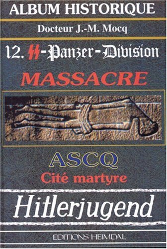 La 12e SS Panzer-Division massacre Ascq : cité martyre
