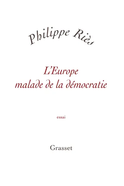 L'Europe malade de la démocratie : essai