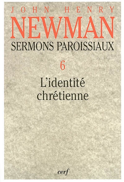 Sermons paroissiaux. Vol. 6. L'identité chrétienne