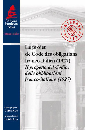 Le projet de Code des obligations franco-italien : 1927. Il progetto del Codice delle obbligazioni franco-italiano : 1927