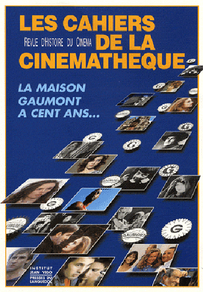 Cahiers de la cinémathèque (Les), n° 63-64. La maison Gaumont a cent ans...