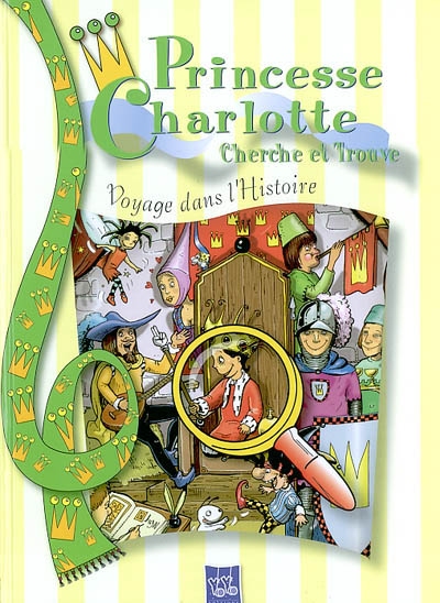 Princesse Charlotte (Cherche et trouve) : Voyage dans l'histoire