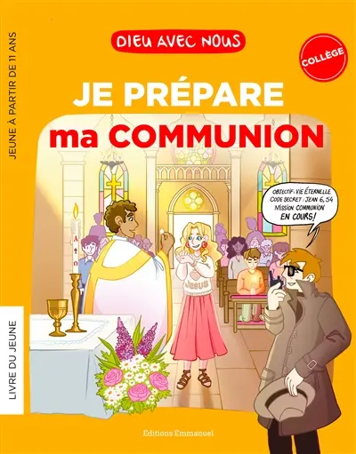 Dieu avec nous : je prépare ma communion : livre du jeune, collège