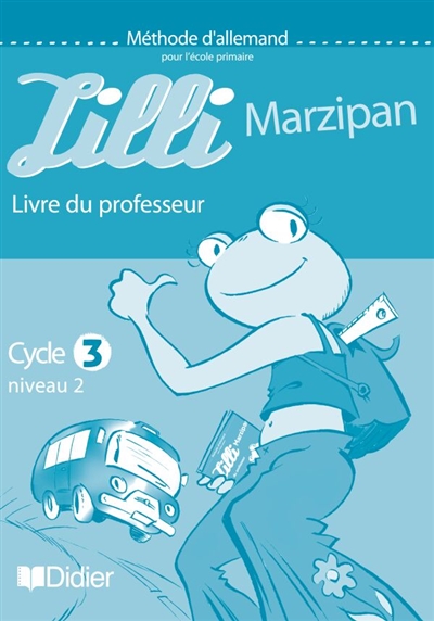 Lilli Marzipan : méthode d'allemand pour l'école primaire : cycle 3 niveau débutant, programme 2002, guide pédagogique