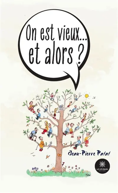 On est vieux... et alors ?