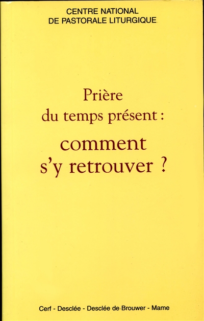 Prière du temps présent : comment s'y retrouver ?
