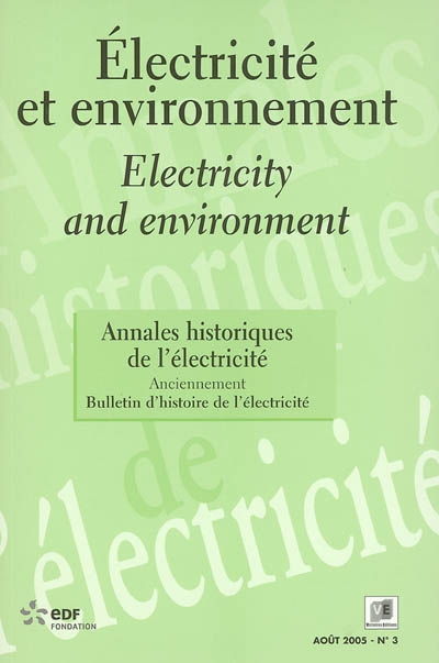 Annales historiques de l'électricité, n° 3. Electricité et environnement. Electricity and environment