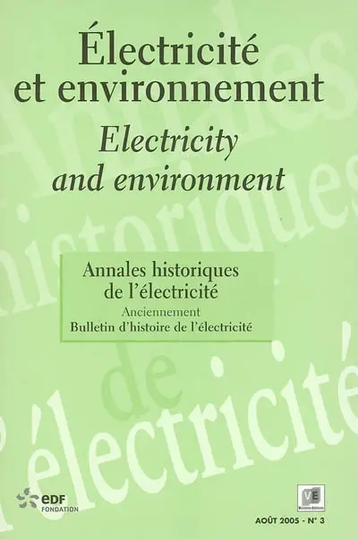 Annales historiques de l'électricité, n° 3. Electricité et environnement. Electricity and environment