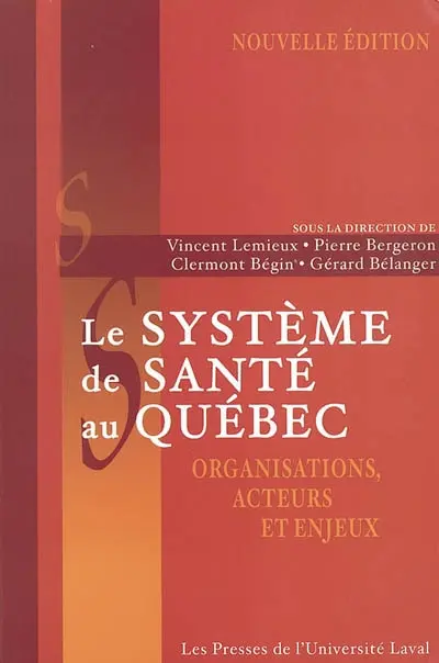 Le Système de santé au Québec : organisations...