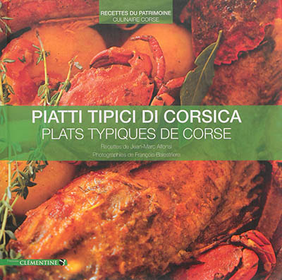 Cuisine de Corse : recettes du patrimoine culinaire corse. Plats typiques de Corse. Piatti tipici di Corsica
