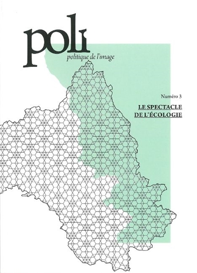 Poli : politique de l'image, n° 3. Le spectacle de l'écologie