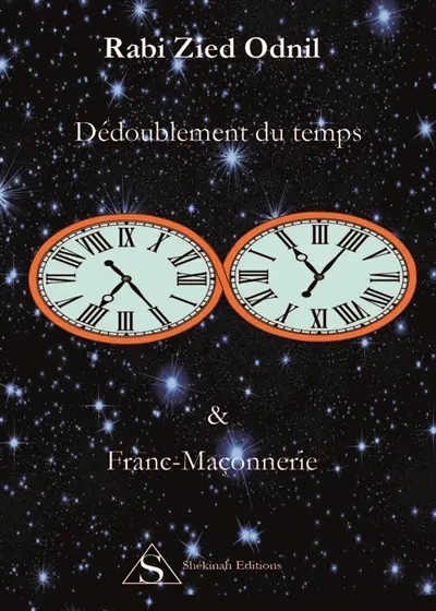 Dédoublement du temps & franc-maçonnerie