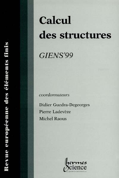 Revue européenne des éléments finis, n° 1-3 (2000). Calcul des structures : Giens'99