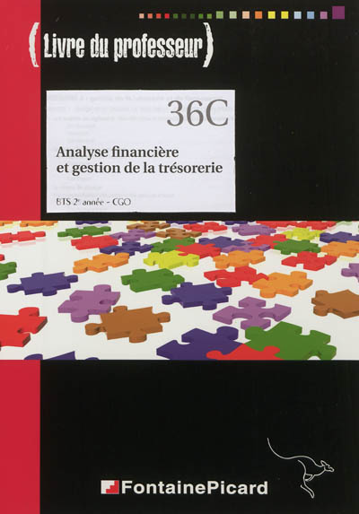 Analyse financière et gestion de la trésorerie : BTS 2e année CGO : livre du professeur