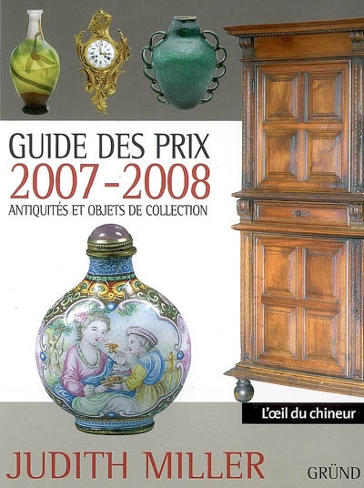 Guide des prix 2007-2008 : antiquités et objets de collection