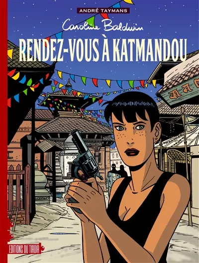 Caroline Baldwin. Vol. 9. Rendez-vous à Katmandou