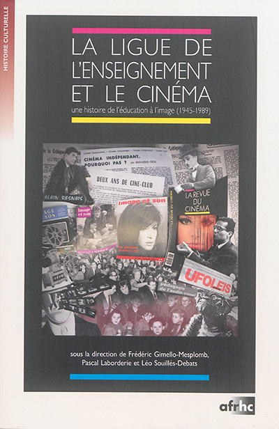 La Ligue de l'enseignement et le cinéma : une histoire de l'éducation à l'image (1945-1989)