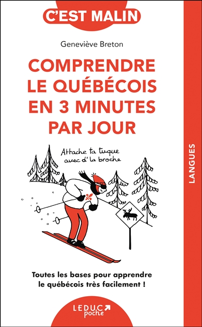 Comprendre le québécois en 3 minutes par jour : toutes les bases pour apprendre le québécois très facilement !