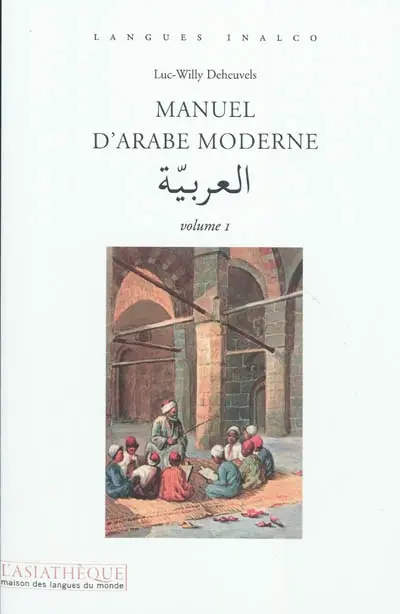 Manuel d'arabe moderne. Vol. 1