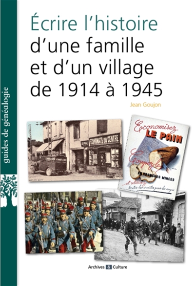 Ecrire l'histoire d'une famille et d'un village de 1914 à 1945