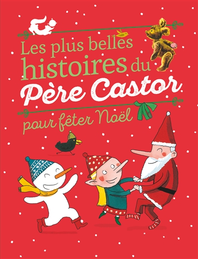 Les plus belles histoires du Père Castor pour fêter Noël
