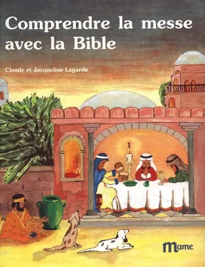 Comprendre la messe avec la Bible