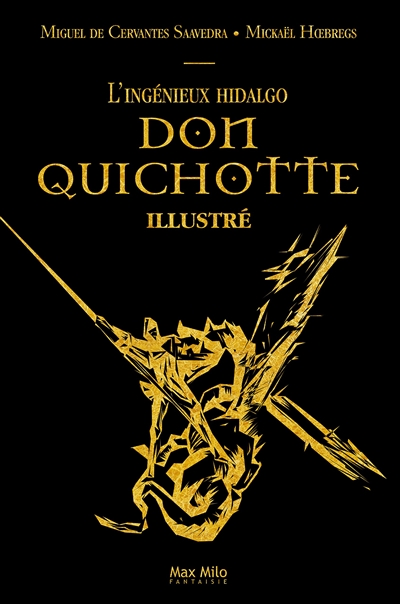 L'ingénieux Hidalgo Don Quichotte : illustré. Vol. 1