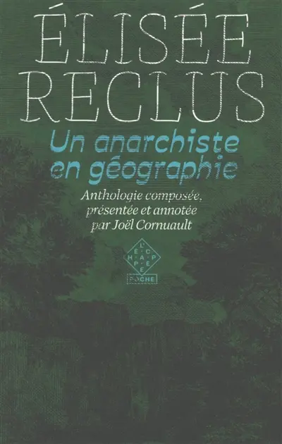 Elisée Reclus : un anarchiste en géographie
