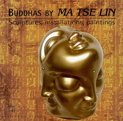 Buddhas by Ma Tse Lin : sculptures, installations, paintings