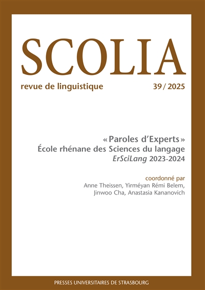 Scolia, n° 39. Paroles d'experts : école rhénane des sciences du langage : ErSciLang 2023-2024