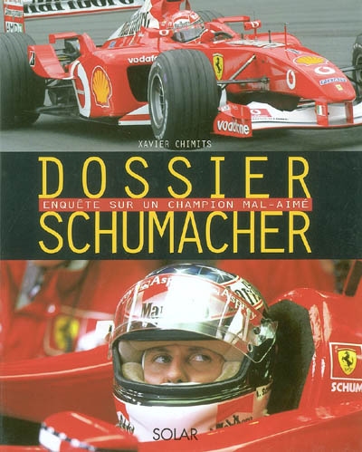 Dossier Schumacher : enquête sur un champion mal-aimé