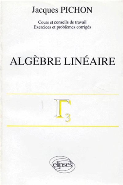 Algèbre linéaire : matrices-calcul matriciel, déterminants, systèmes linéaires, valeurs propres-vecteurs propres, suites-récurrences linéaires