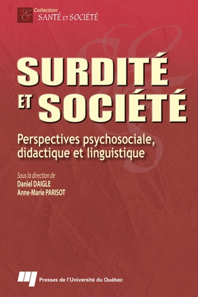 Surdité et société : perspectives psychosociales, didactiques et linguistiques
