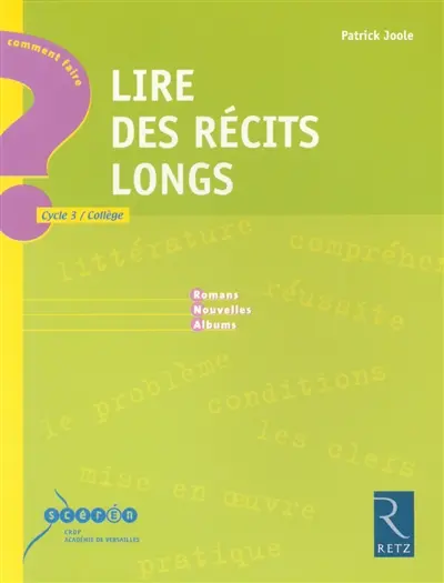 Lire des récits longs : cycle 3, collège