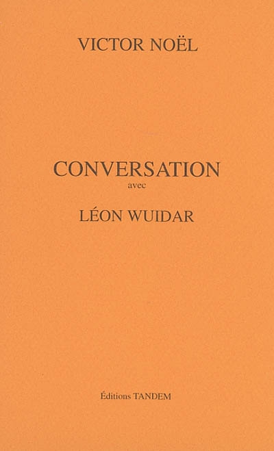 Conversation avec Léon Wuidar
