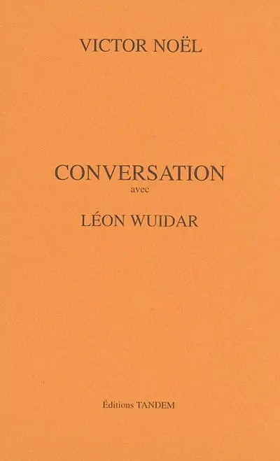 Conversation avec Léon Wuidar