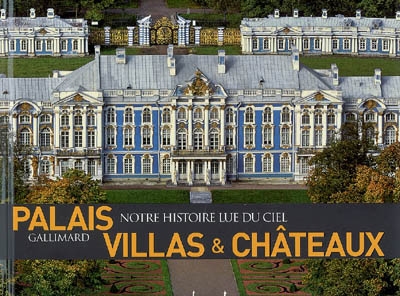 Palais, villas & châteaux
