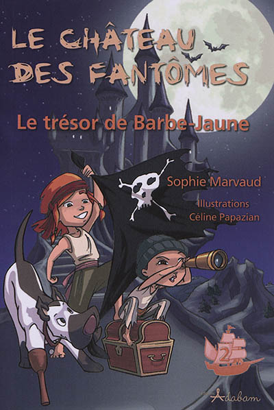 Le Château des fantômes - 2. Le trésor de Barbe-jaune