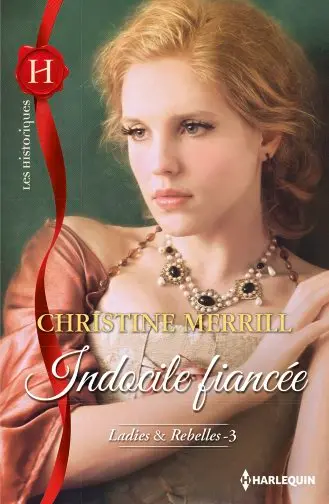 Indocile fiancée : ladies & rebelles