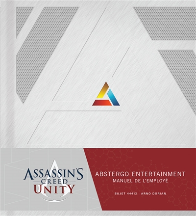 Assassin's creed unity : le manuel de l'employé : sujet 44412, Arno Dorian